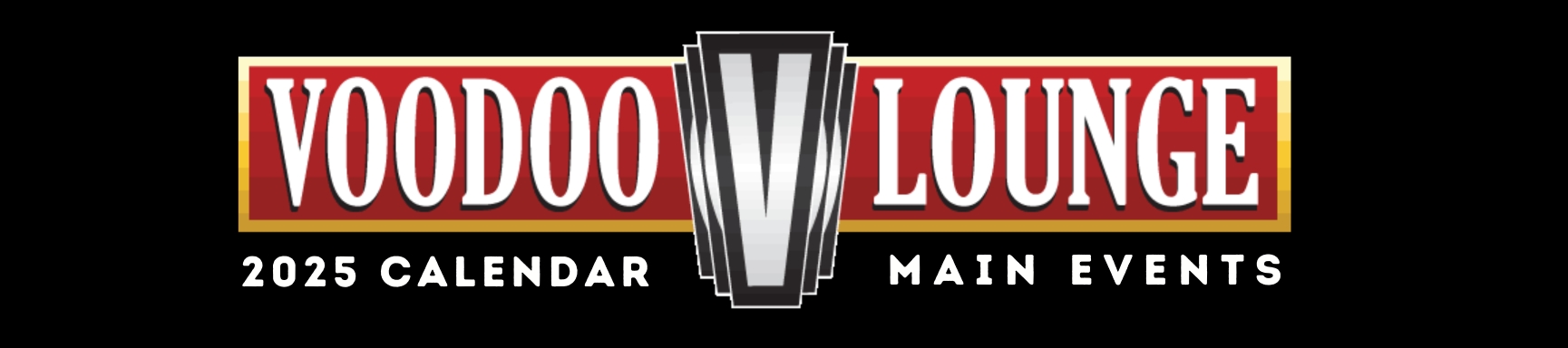Voodoo Lounge 2025 Calendar Main Events